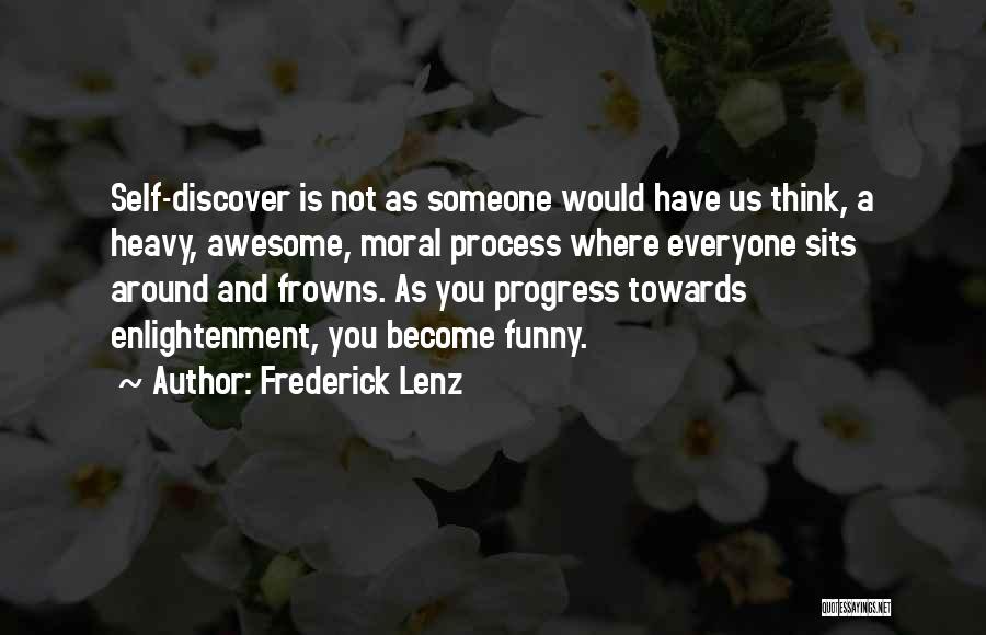 Moral Progress Quotes By Frederick Lenz