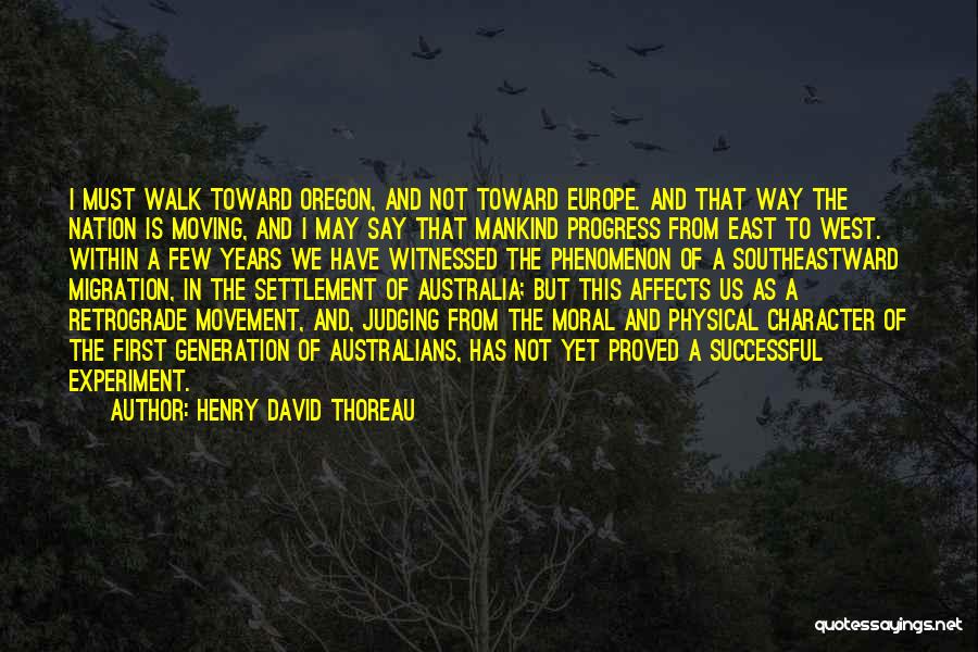 Moral Progress Quotes By Henry David Thoreau