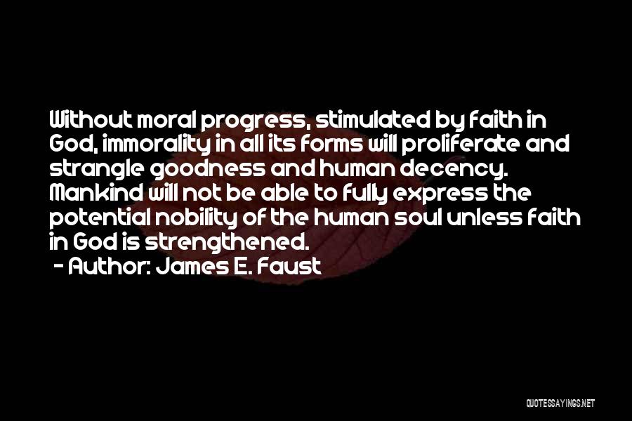 Moral Progress Quotes By James E. Faust