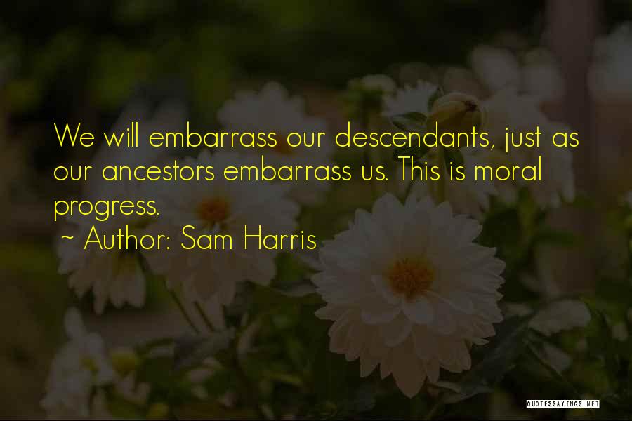 Moral Progress Quotes By Sam Harris