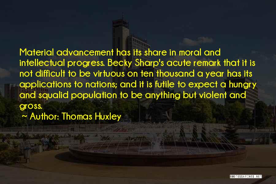 Moral Progress Quotes By Thomas Huxley