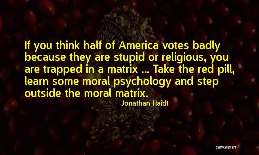 Moral Psychology Quotes By Jonathan Haidt Moral Psychology Quotes By Jonathan Haidt