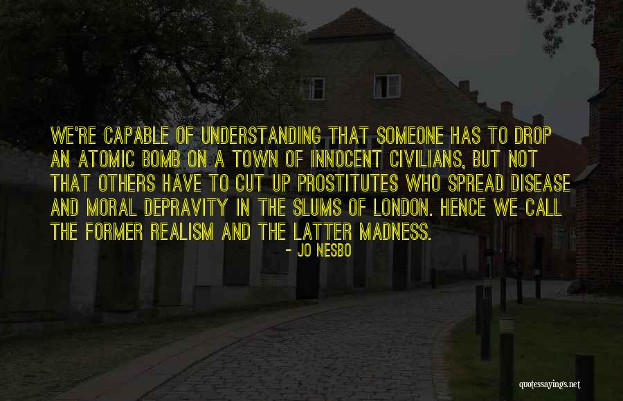 Moral Realism Quotes By Jo Nesbo Moral Realism Quotes By Jo Nesbo