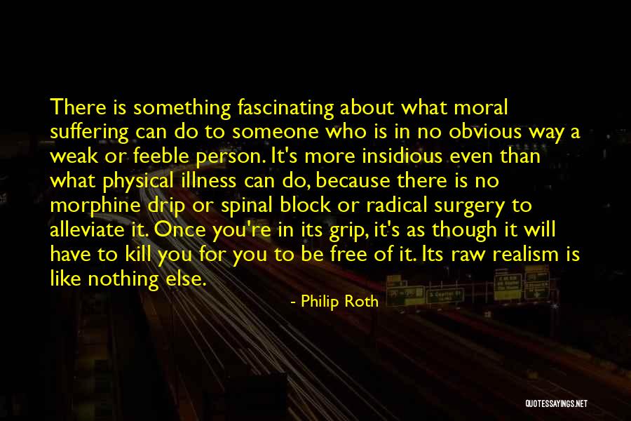 Moral Realism Quotes By Philip Roth Moral Realism Quotes By Philip Roth