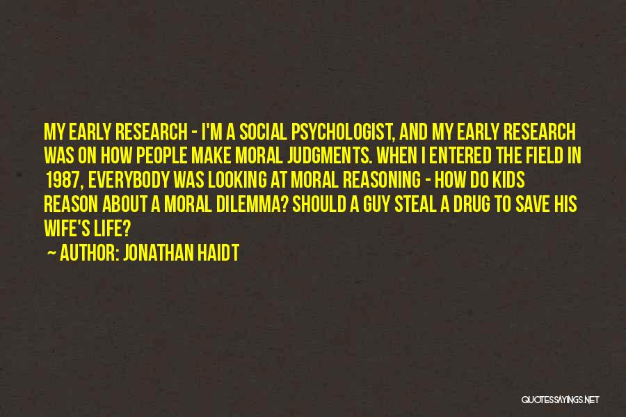 Moral Reasoning Quotes By Jonathan Haidt