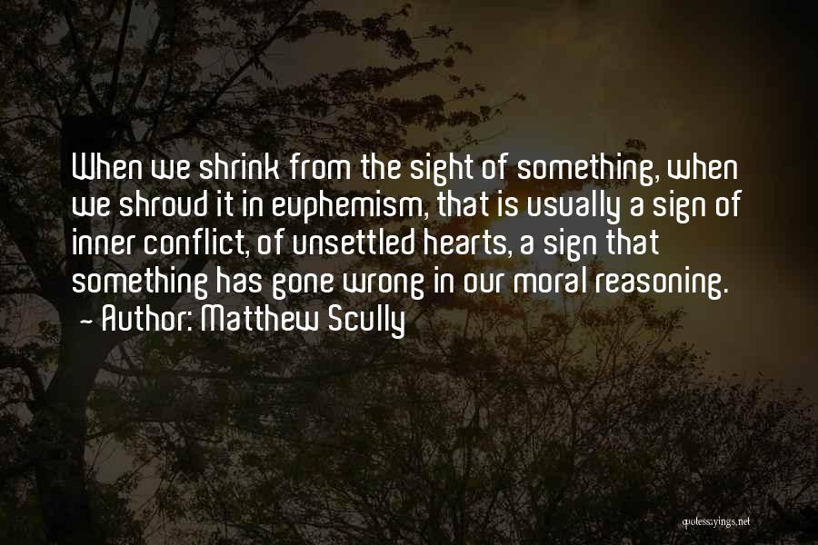 Moral Reasoning Quotes By Matthew Scully