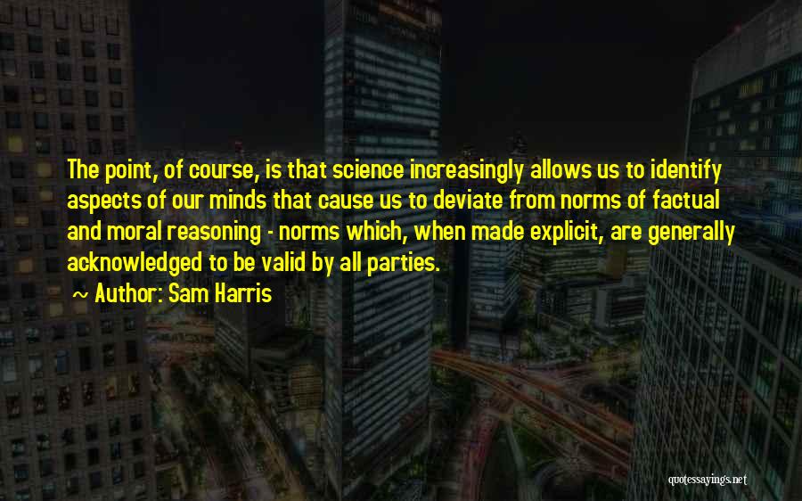 Moral Reasoning Quotes By Sam Harris