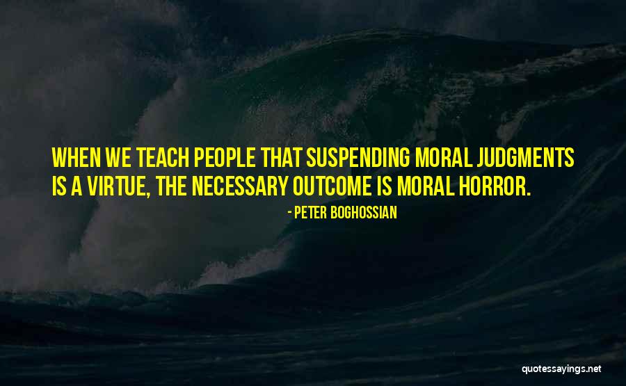 Moral Relativism Quotes By Peter Boghossian Moral Relativism Quotes By Peter Boghossian