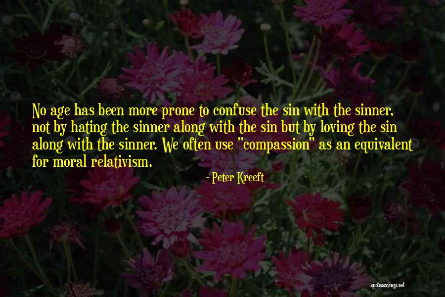 Moral Relativism Quotes By Peter Kreeft Moral Relativism Quotes By Peter Kreeft