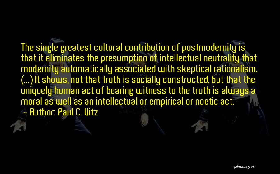 Moral Skepticism Quotes By Paul C. Vitz