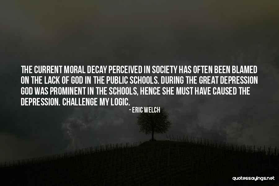 Moral Society Quotes By Eric Welch Moral Society Quotes By Eric Welch