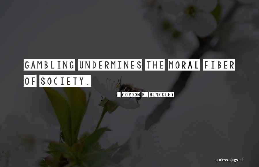 Moral Society Quotes By Gordon B. Hinckley Moral Society Quotes By Gordon B. Hinckley