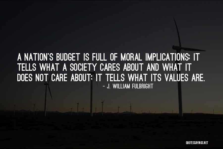 Moral Society Quotes By J. William Fulbright Moral Society Quotes By J. William Fulbright
