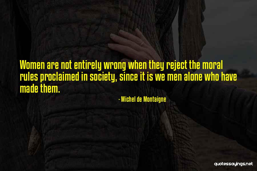 Moral Society Quotes By Michel De Montaigne Moral Society Quotes By Michel De Montaigne