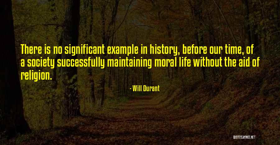 Moral Society Quotes By Will Durant Moral Society Quotes By Will Durant