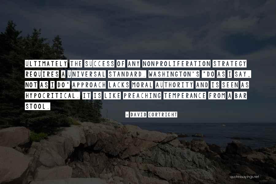 Moral Standard Quotes By David Cortright Moral Standard Quotes By David Cortright