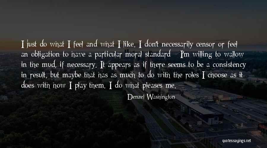 Moral Standard Quotes By Denzel Washington Moral Standard Quotes By Denzel Washington