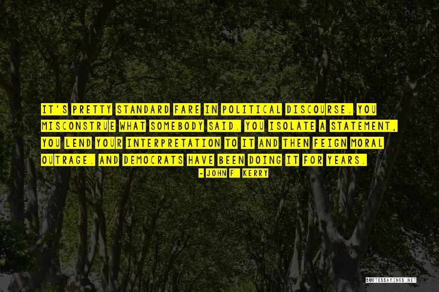 Moral Standard Quotes By John F. Kerry Moral Standard Quotes By John F. Kerry