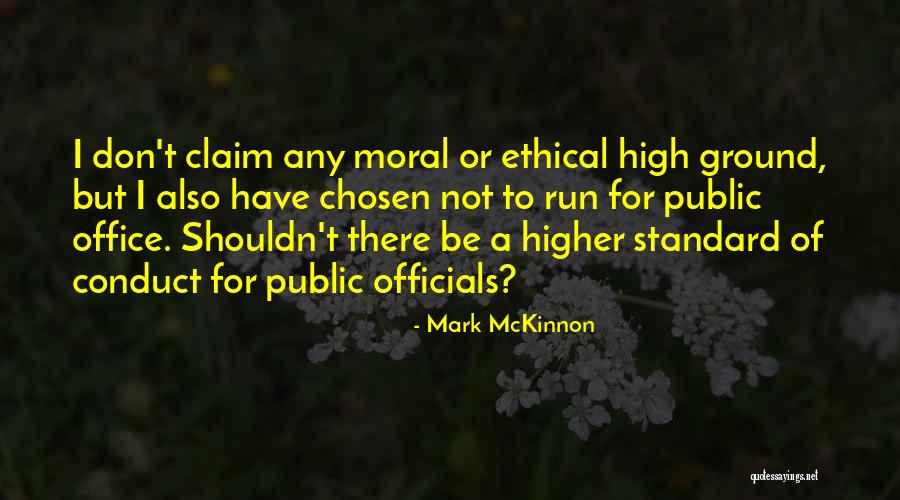 Moral Standard Quotes By Mark McKinnon Moral Standard Quotes By Mark McKinnon