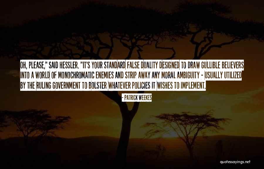 Moral Standard Quotes By Patrick Weekes Moral Standard Quotes By Patrick Weekes