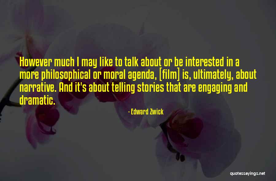 Moral Stories Quotes By Edward Zwick Moral Stories Quotes By Edward Zwick