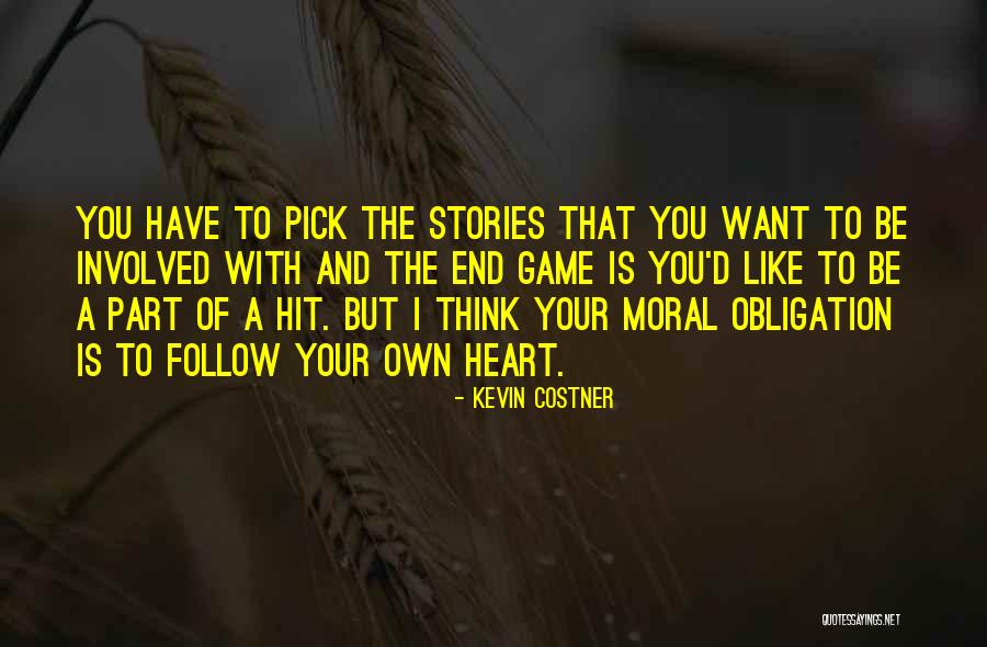 Moral Stories Quotes By Kevin Costner Moral Stories Quotes By Kevin Costner
