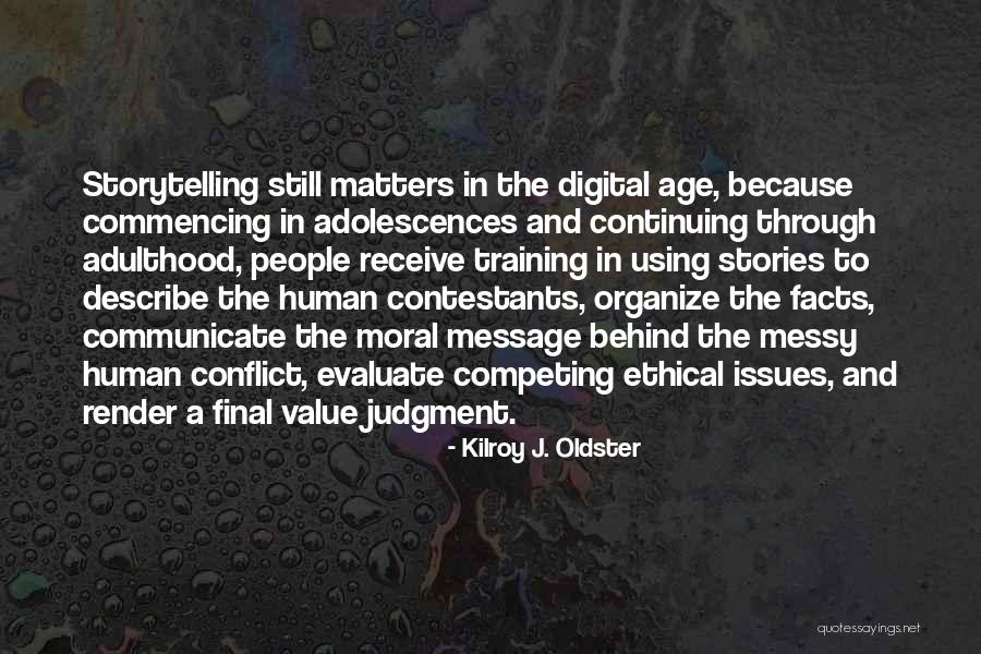Moral Stories Quotes By Kilroy J. Oldster Moral Stories Quotes By Kilroy J. Oldster