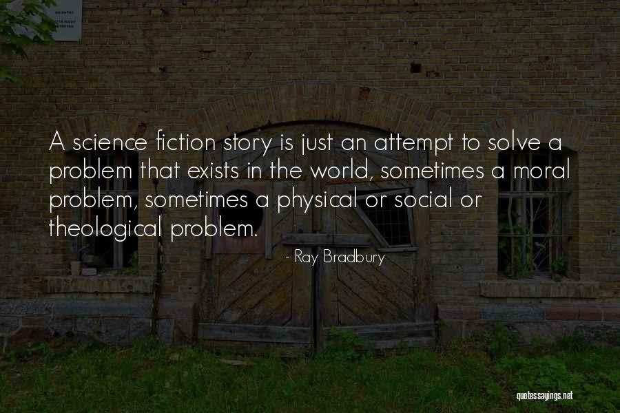 Moral Stories Quotes By Ray Bradbury Moral Stories Quotes By Ray Bradbury