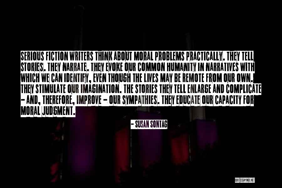 Moral Stories Quotes By Susan Sontag Moral Stories Quotes By Susan Sontag
