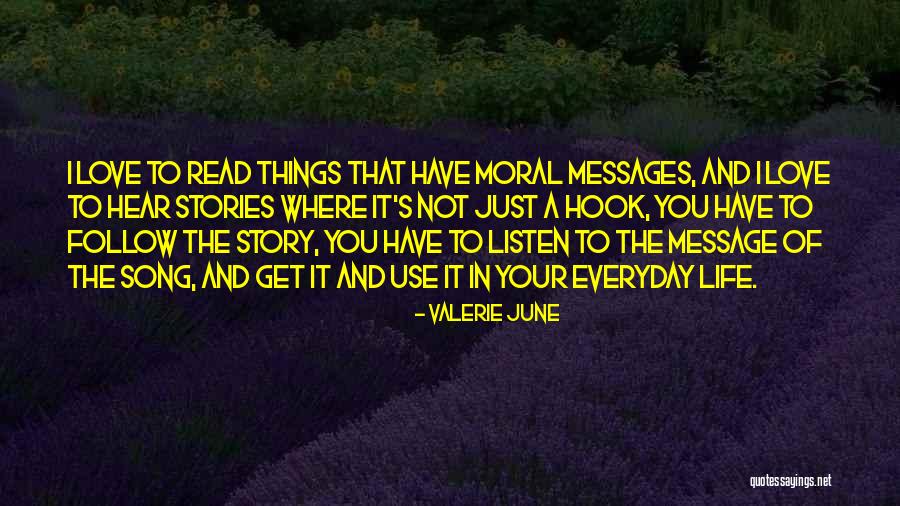 Moral Stories Quotes By Valerie June Moral Stories Quotes By Valerie June