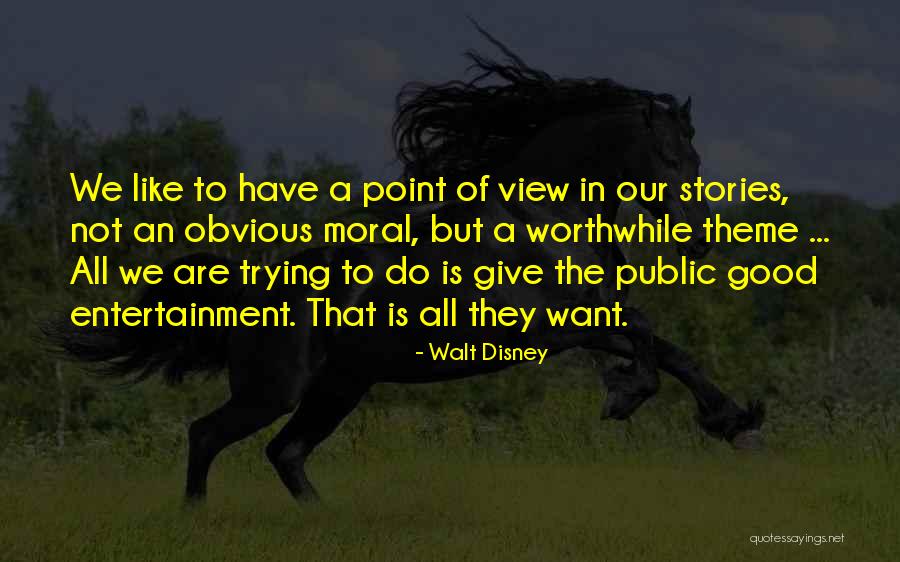 Moral Stories Quotes By Walt Disney Moral Stories Quotes By Walt Disney