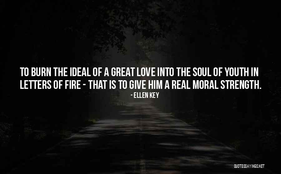 Moral Strength Quotes By Ellen Key Moral Strength Quotes By Ellen Key