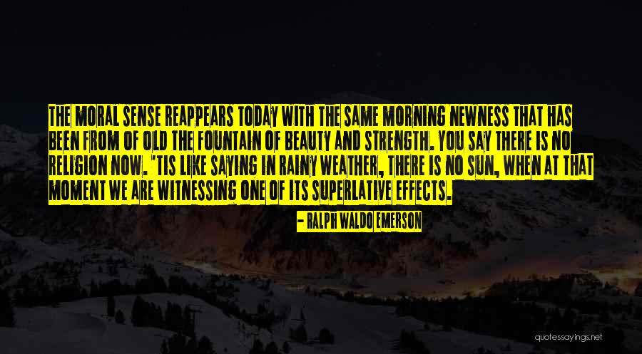 Moral Strength Quotes By Ralph Waldo Emerson Moral Strength Quotes By Ralph Waldo Emerson
