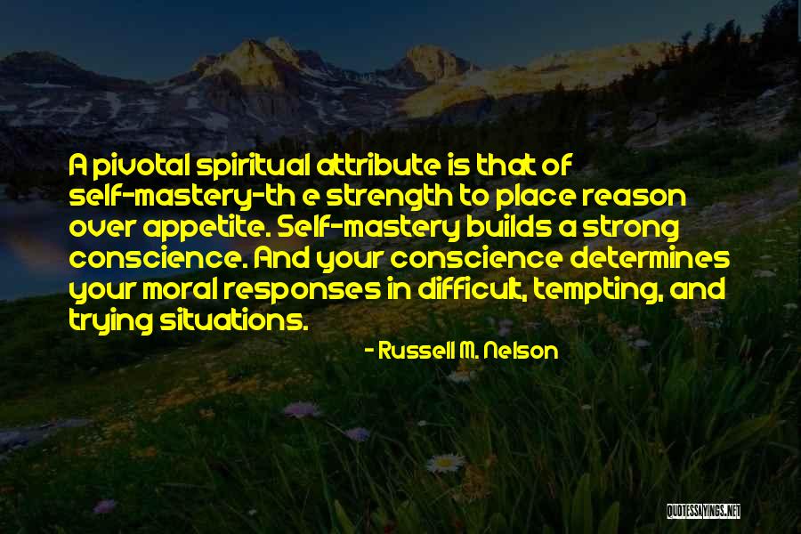 Moral Strength Quotes By Russell M. Nelson Moral Strength Quotes By Russell M. Nelson