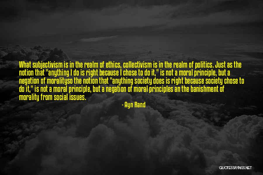 Moral Subjectivism Quotes By Ayn Rand Moral Subjectivism Quotes By Ayn Rand