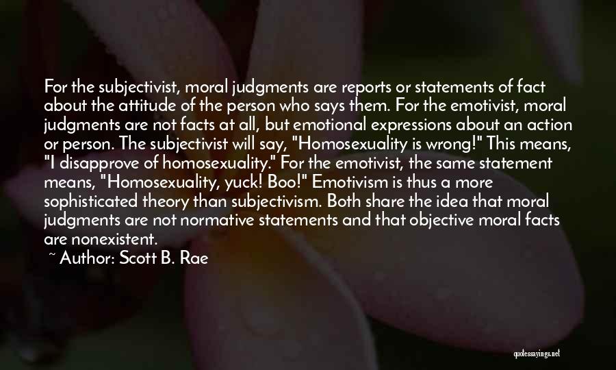 Moral Subjectivism Quotes By Scott B. Rae