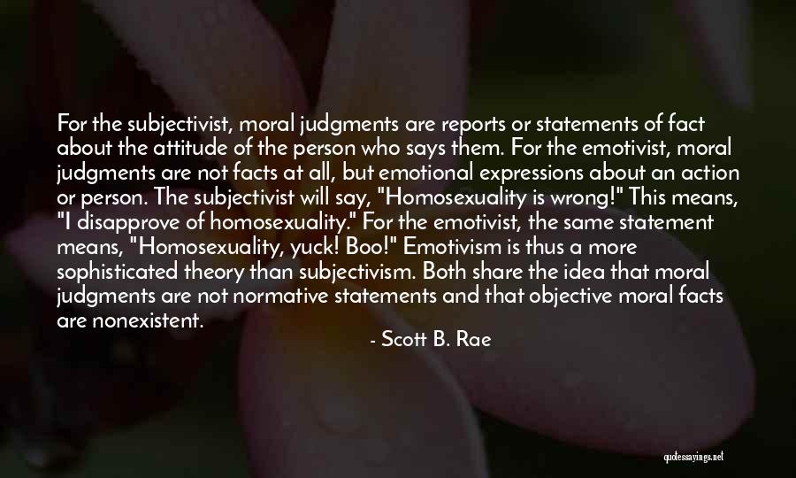 Moral Subjectivism Quotes By Scott B. Rae