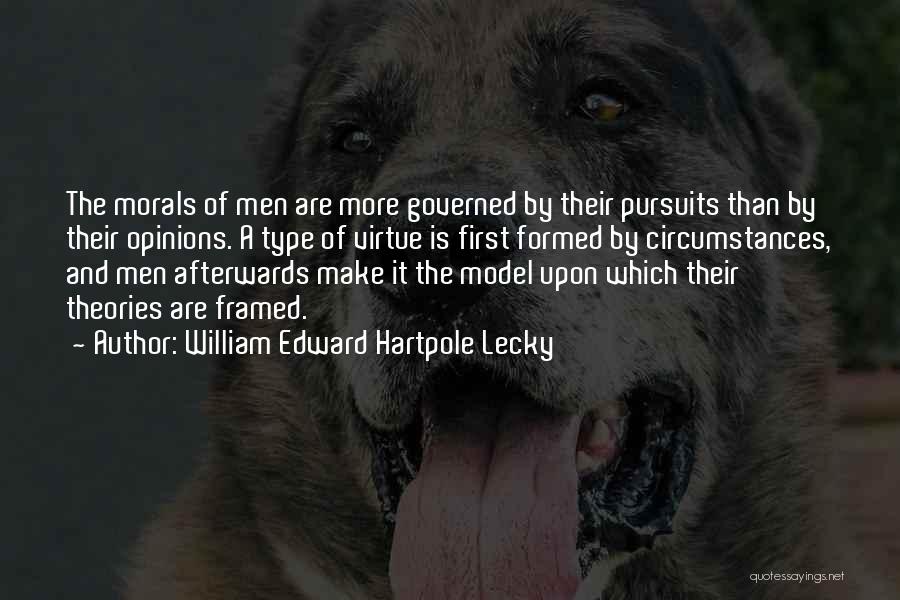 Moral Theories Quotes By William Edward Hartpole Lecky