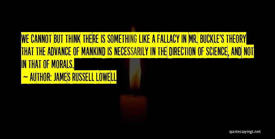 Moral Theory Quotes By James Russell Lowell