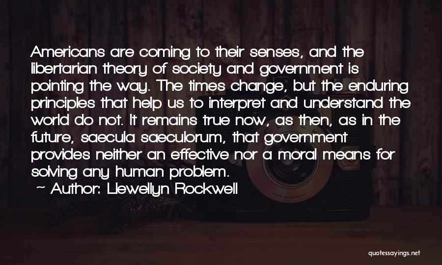 Moral Theory Quotes By Llewellyn Rockwell