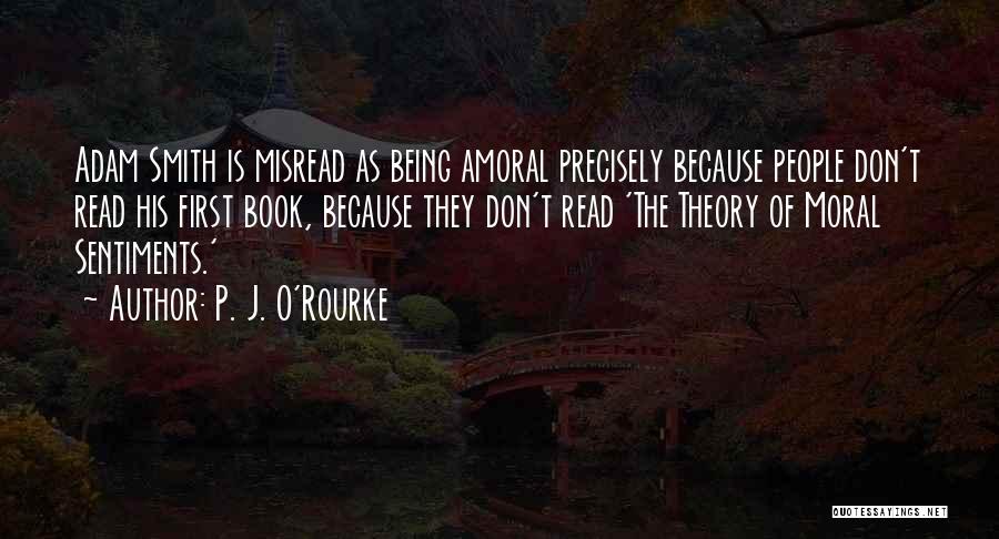 Moral Theory Quotes By P. J. O'Rourke