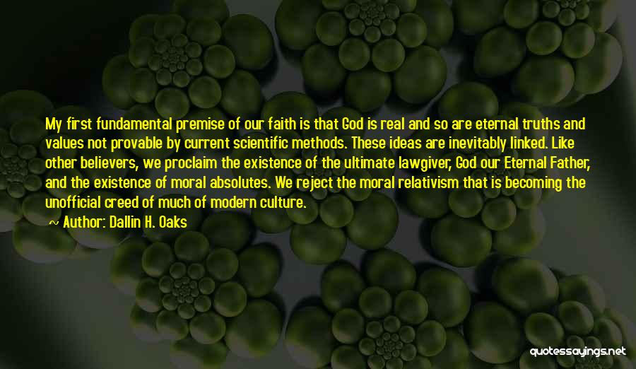 Moral Truths Quotes By Dallin H. Oaks