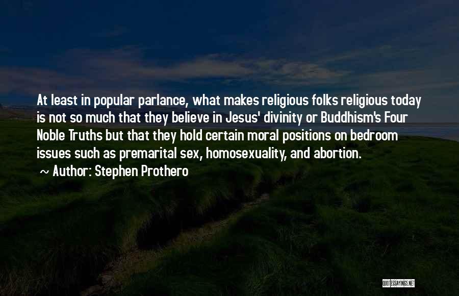 Moral Truths Quotes By Stephen Prothero