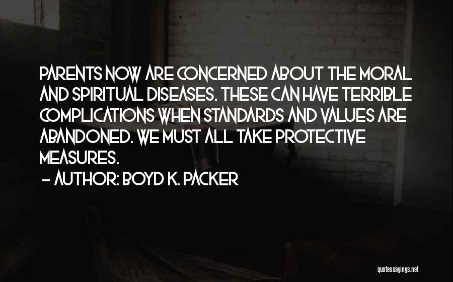 Moral Values Quotes By Boyd K. Packer