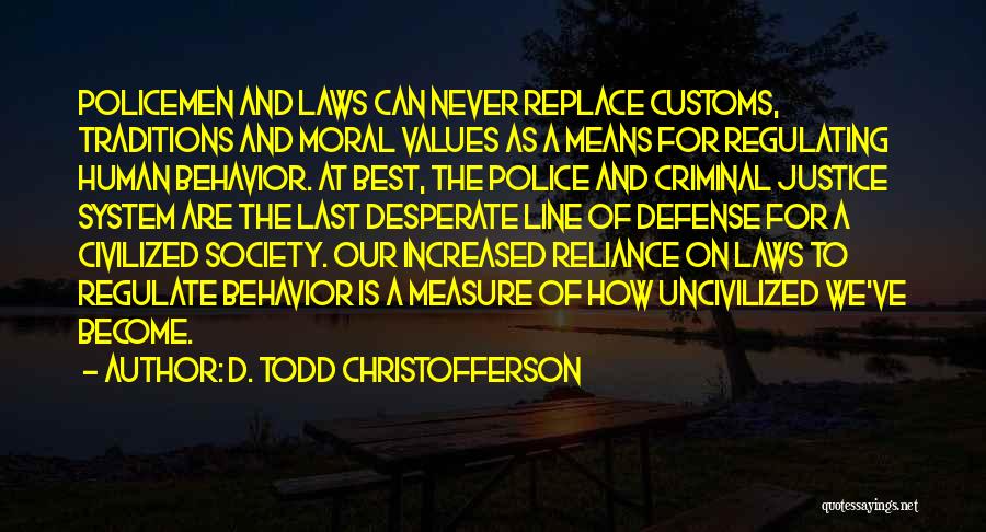 Moral Values Quotes By D. Todd Christofferson