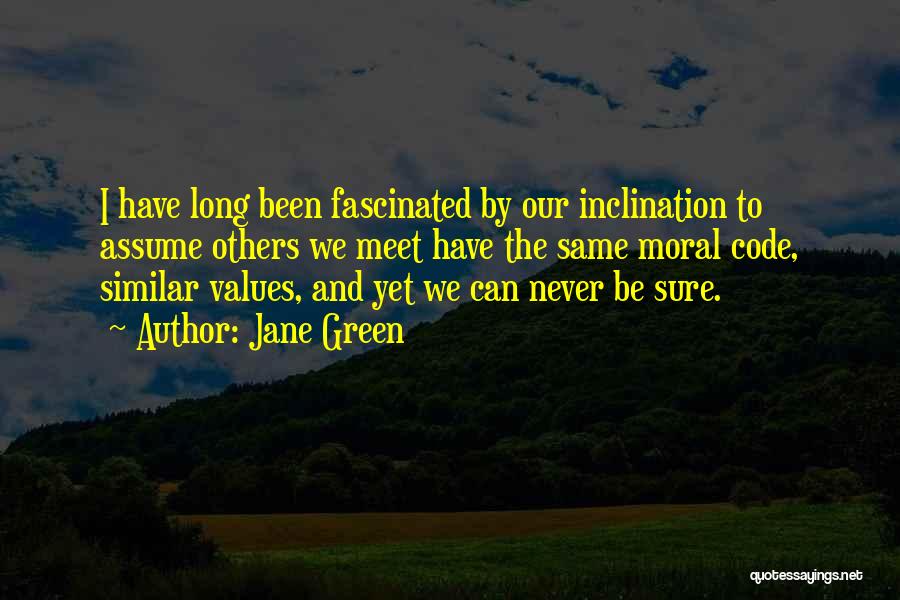 Moral Values Quotes By Jane Green