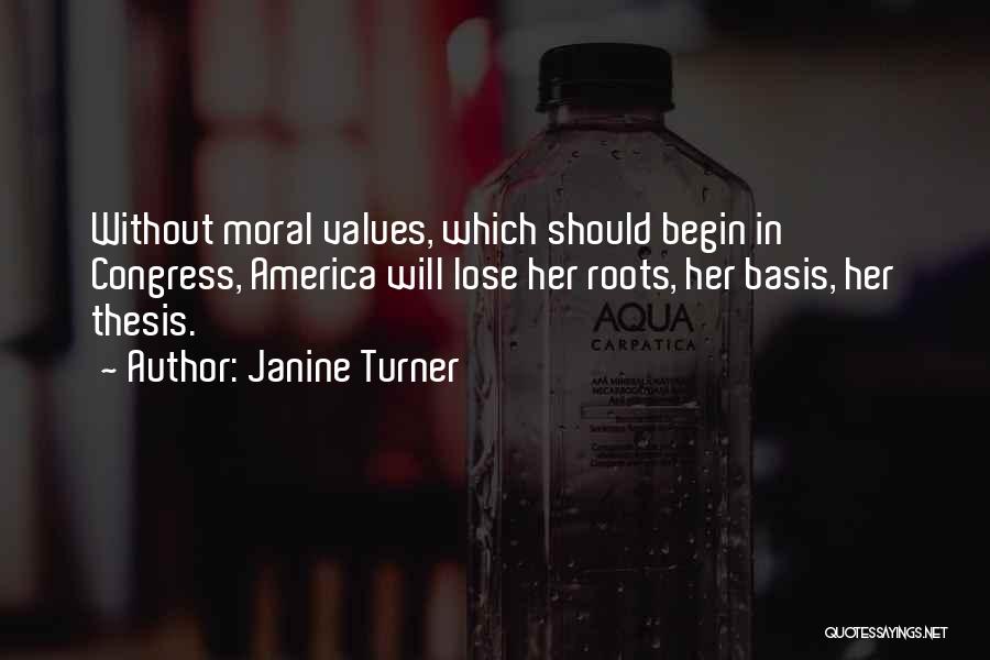 Moral Values Quotes By Janine Turner