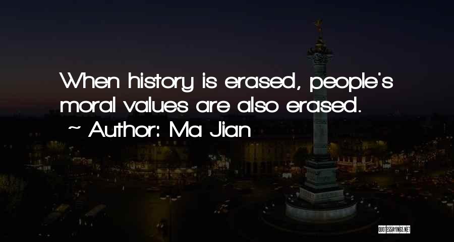 Moral Values Quotes By Ma Jian