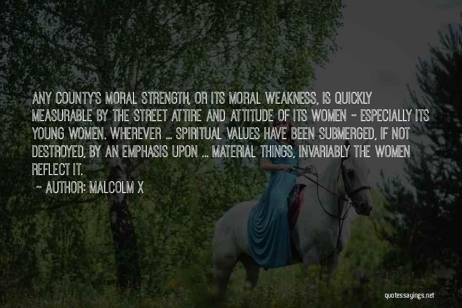 Moral Values Quotes By Malcolm X