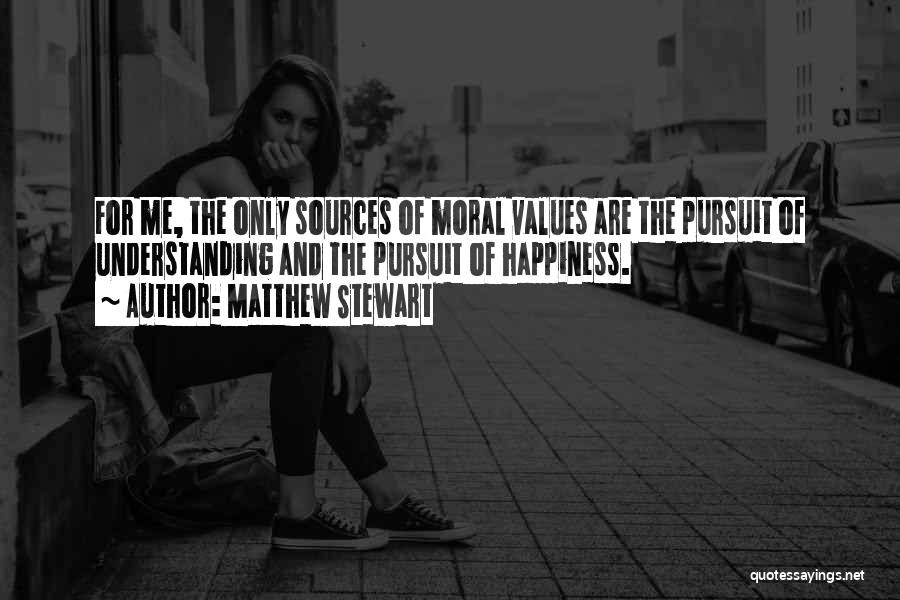 Moral Values Quotes By Matthew Stewart